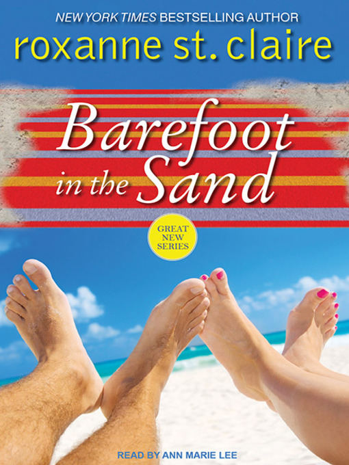 Title details for Barefoot in the Sand by Roxanne St. Claire - Available